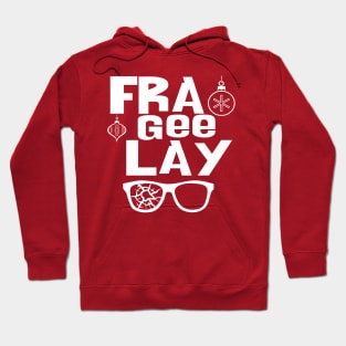 FRA GEE LAY Hoodie